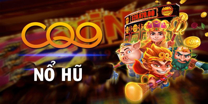 Nổ hũ CQ9 Gaming